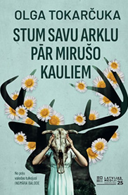 Stum savu arklu pār mirušo kauliem, Olga Tokarčuka
